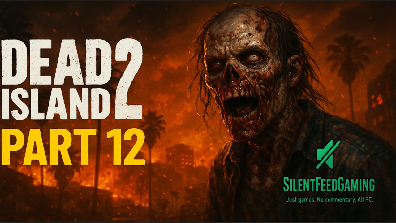 Dead Island 2 Part 12 – Into the Fire | No Commentary Walkthrough 60 FPS