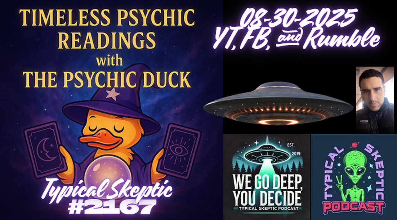 📺Timeless Psychic Readings with The Psychic Duck -🎙 TSP # 2167👽🛸