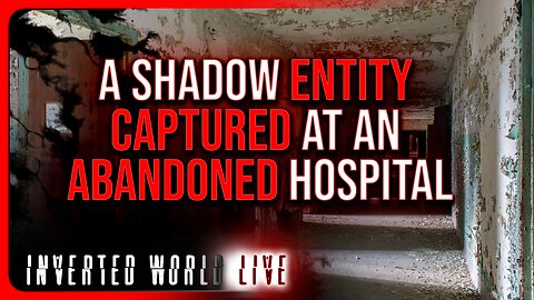 A Shadow Entity Captured at an Abandoned Hospital