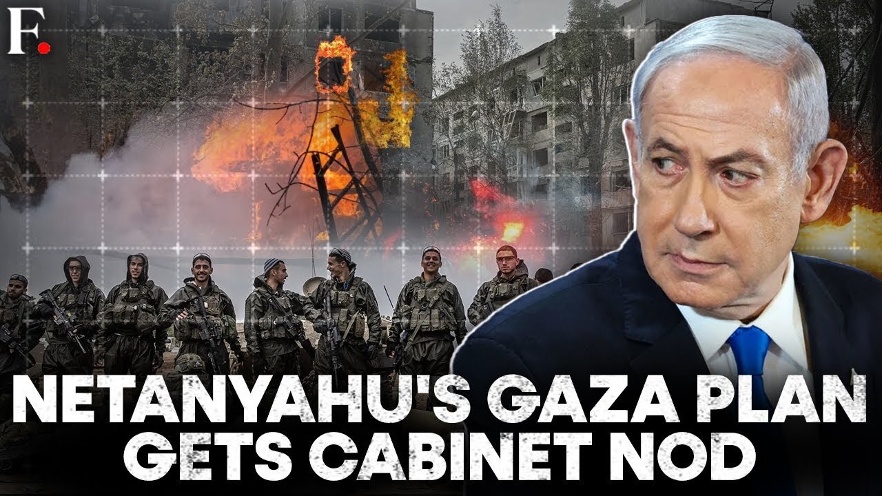 Netanyahu's Gaza Takeover Plan Gets Green Flag From Israeli Cabinet | Subscribe to Firstpost | N18G
