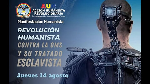 14-08-2025 REVOLUCIÓN HUMANISTA CONTRA LA OMS Y SU TRATADO ESCLAVISTA #LibertadSinVakunas