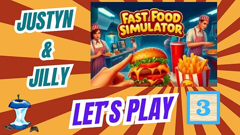 Fast Food Sim | Justyn and Jilly | Let's Play Day 3