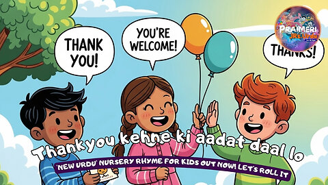Thankyou kehne ki aadat daal lo | 'NEW URDU' Nursery Rhyme for kids OUT NOW! Let's Roll it