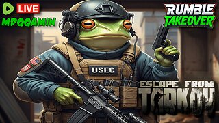 🔴LIVE - TARKOV & ARMA - Chillin & Chatting - #RumbleTakeover