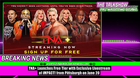 TNA+ Launches Free Tier with Exclusive Livestream of iMPACT! from Pittsburgh on June 20