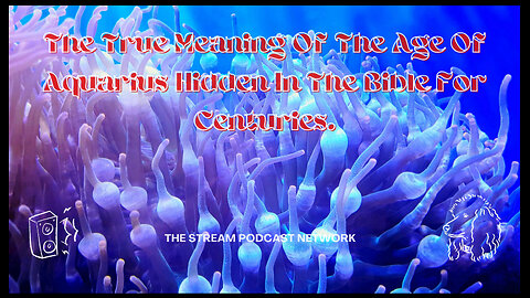 The True Meaning Of The Age Of Aquarius Hidden In The Bible For Centuries..