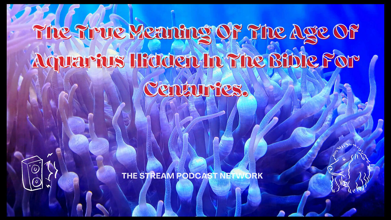 The True Meaning Of The Age Of Aquarius Hidden In The Bible For Centuries..