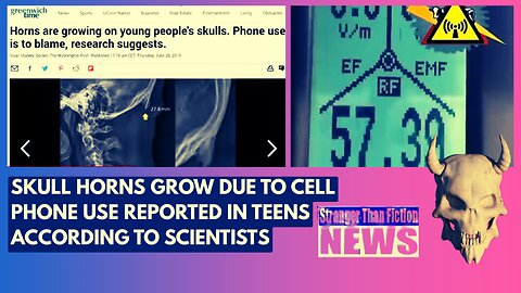 SKULL HORNS DUE TO CELL PHONE USE REPORTED IN TEENS ACCORDING TO SCIENTISTS