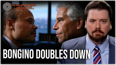 Millstone Report w Paul Harrell: Bongino Doubles Down: Says New Video Proves Epstein Killed Himself