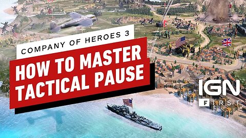 Company of Heroes 3 - How to Master Tactical Pause - IGN First