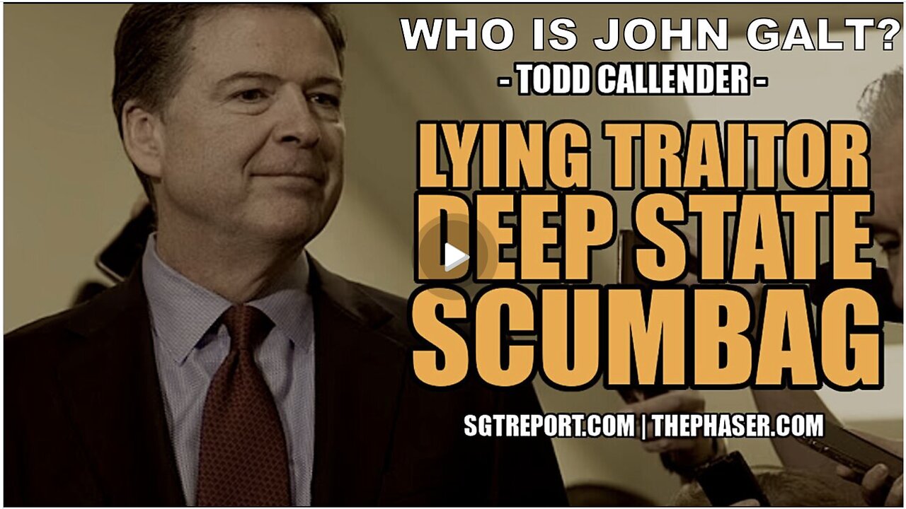 SGT REPORT W/ LYING TRAITOR DEEP STATE SCUMBAG & MORE -- Todd Callender. WHO IS John Galt?