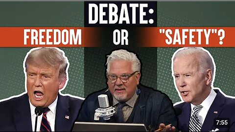 GLENN’S TAKE | The Trump, Biden debate gave us a clear choice: FREEDOM, or safety?