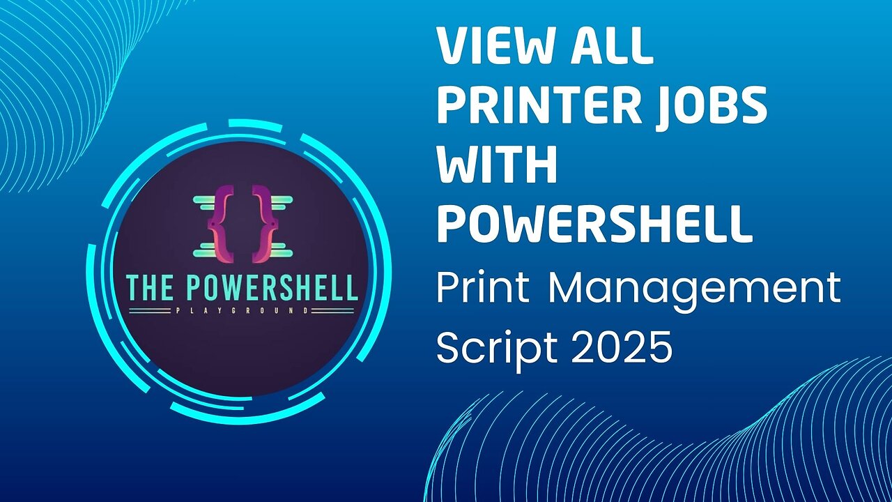 View All Printer Jobs with PowerShell | Print Management Script 2025