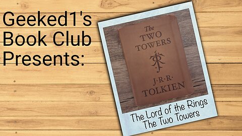 Geeked1's Book Club: The Lord of the Rings: The Two Towers