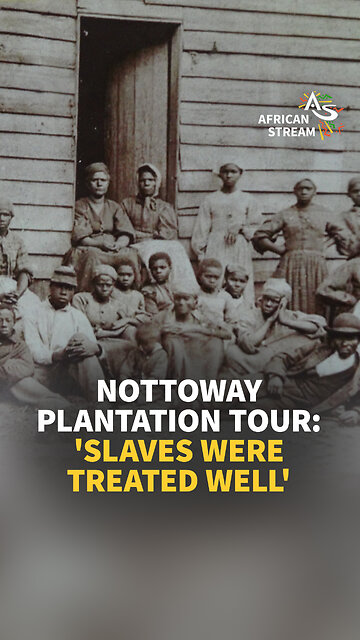 NOTTOWAY PLANTATION TOUR: 'SLAVES WERE TREATED WELL'