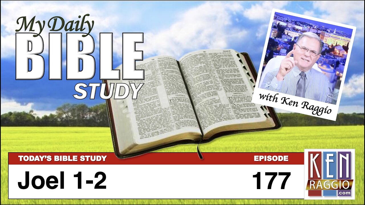 Today's Bible Study 177 Joel 1-2