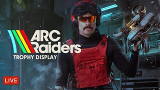 🔴LIVE - DR DISRESPECT - ARC RAIDERS - TROPHY PROJECT