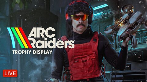 🔴LIVE - DR DISRESPECT - ARC RAIDERS - TROPHY PROJECT