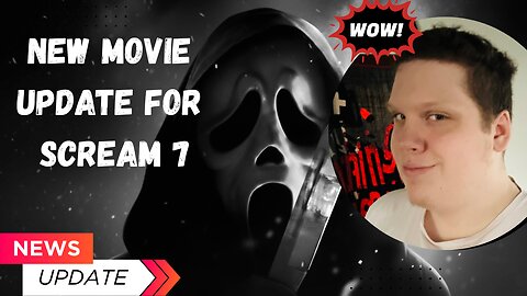 New Movie Update For Scream 7 - MOVIE NEWS!