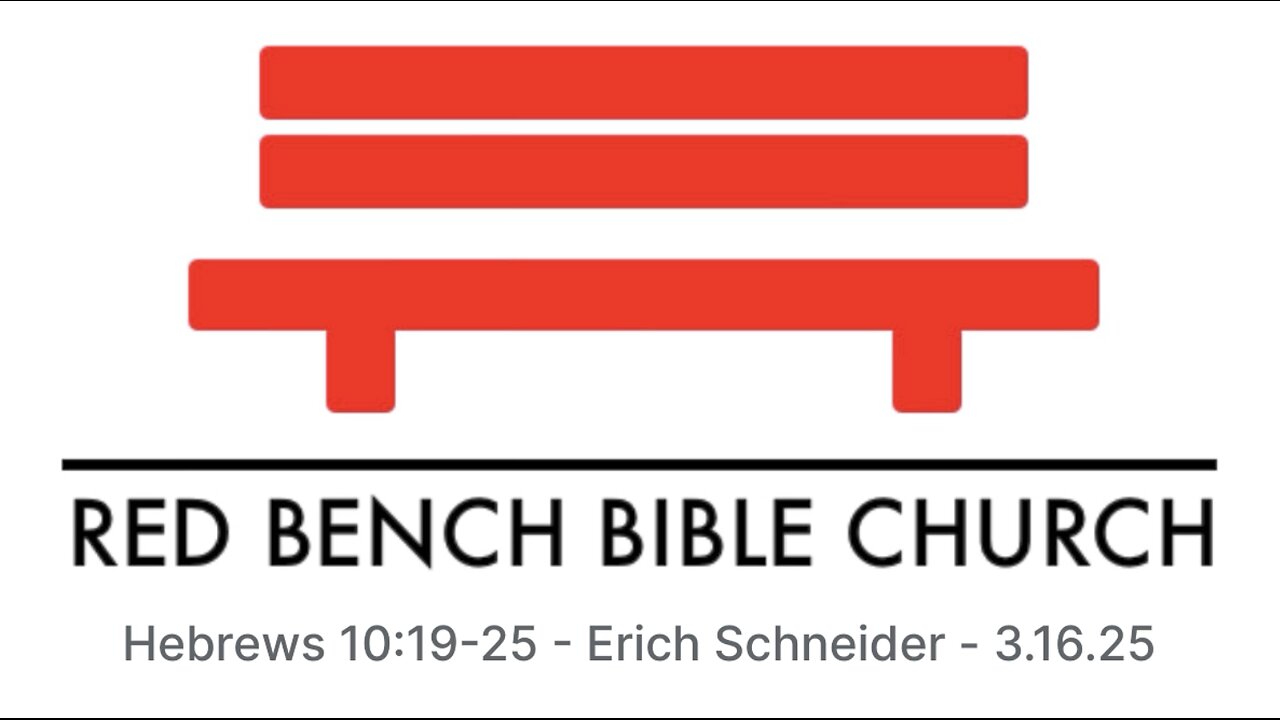 Hebrews 10:19-25 - Why Are You Not Going To Church? - 3.16.25