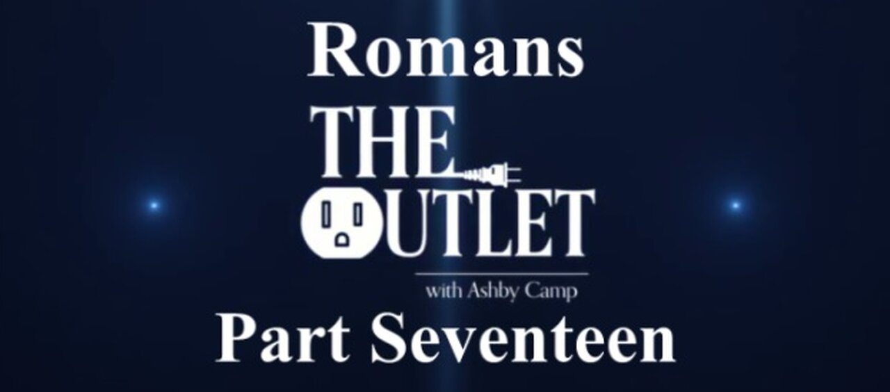 Romans part 17