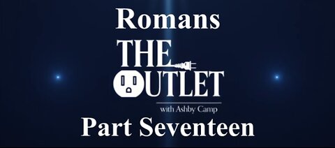 Romans part 17