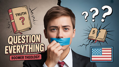 Question Everything: Boomer Theology, Blind Belief & the Rise of Independent Thought