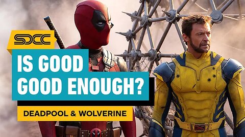 Deadpool and Wolverine Is Good... But Is It Good Enough_ _ Comic Con 2024