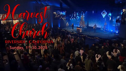 Harvest Church Sunday Morning Worship! - November 30, 2025 with Pastor Greg