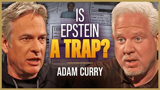 The Real Reason We’re Obsessed with Epstein | Adam Curry | Glenn Beck