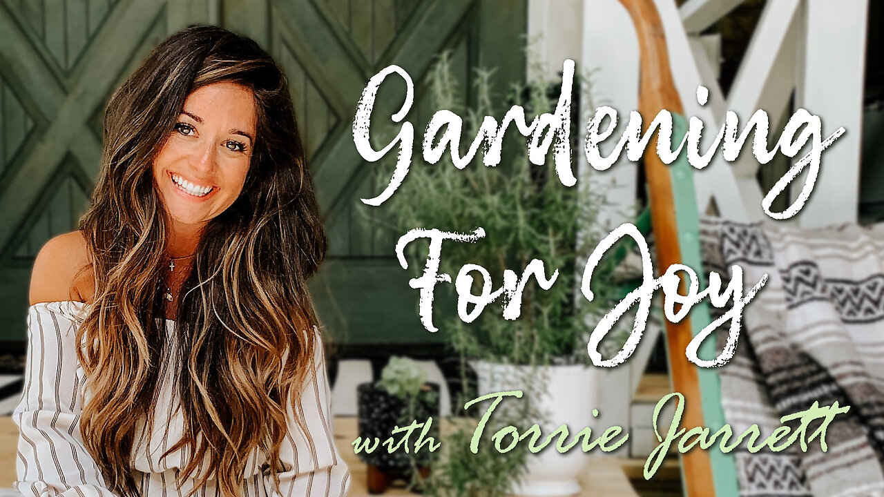 Gardening For Joy - Torrie Jarrett on LIFE Today Live