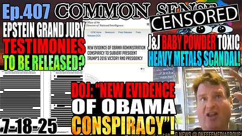 Ep.407 DOJ: “New Evidence Of Obama Admin. Conspiracy”! Jerome Powell Criminally Referred! J&J Baby Powder Toxic Heavy Metals Scandal! Epstein Grand Jury Testimony To Be Released?
