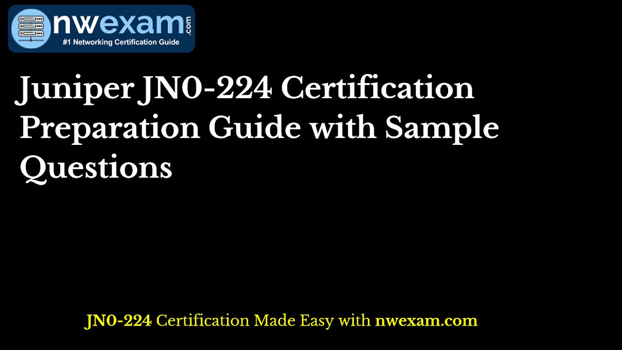 Juniper JN0-224 Certification Preparation Guide with Sample Questions