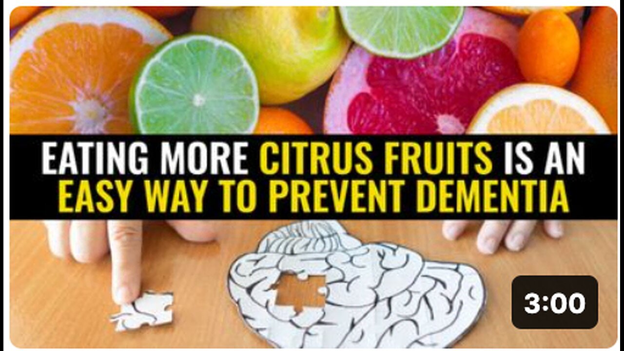 "Prevent Dementia Easily by Increasing Citrus Fruit Consumption"