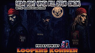 FRIDAY NIGHT HAYHEM WILL OFFEND SOMEONE