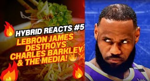 LeBron James DESTROYS Charles Barkley & The Media! 🔥| Hybrid Reacts #5 | @DREAMERSPRO | #nba #bum