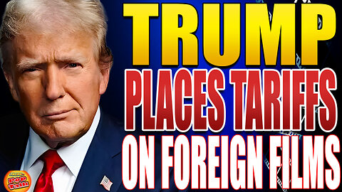 Pacific414 Pop Talk: TRUMP PLACES TARIFFS ON FOREIGN FILMS
