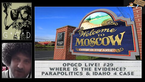 OpGCD Live! #29 - Where is the Evidence??: More Parapolitics & Idaho 4 case - w/Kane B