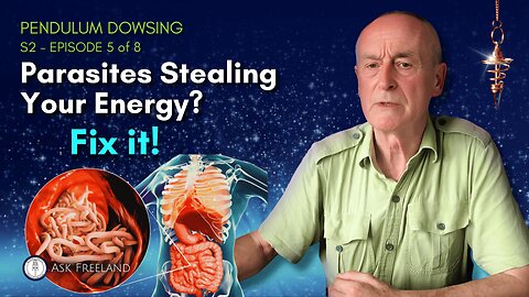 S2 | EPISODE 5 - LIFE HACKS & SECRETS: Natural Parasite Cleanse: Intuitive Remedies & Pendulum Tips