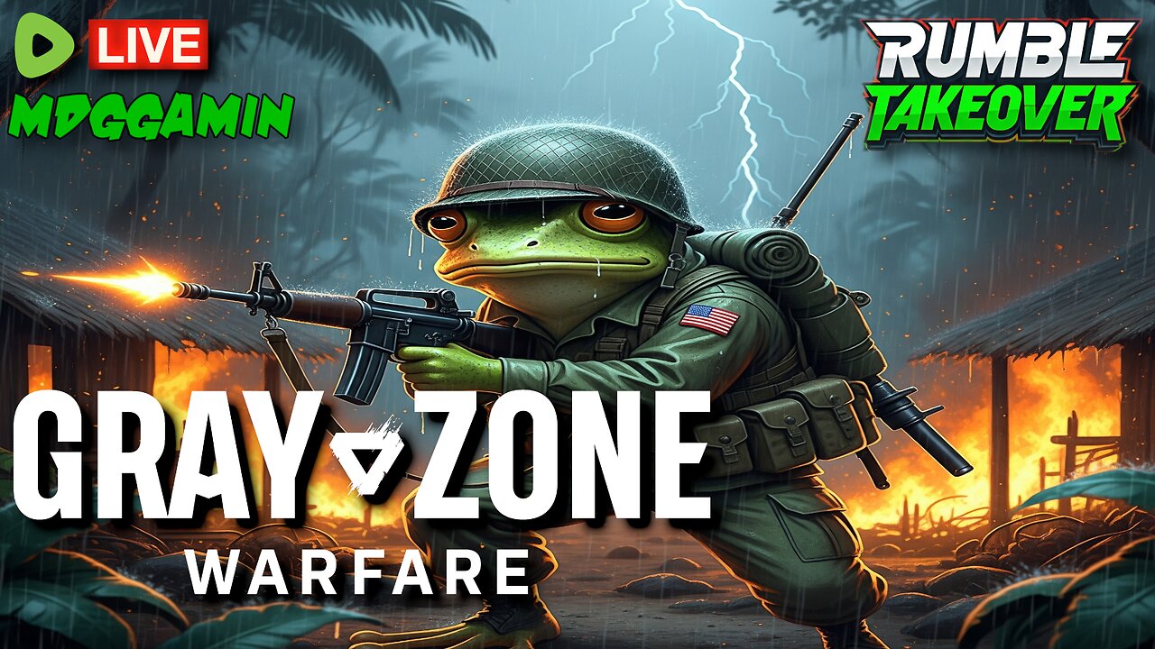 🔴LIVE - Gray Zone Warfare - Memorial Day! Chilling & Chatting - #RumbleTakeover