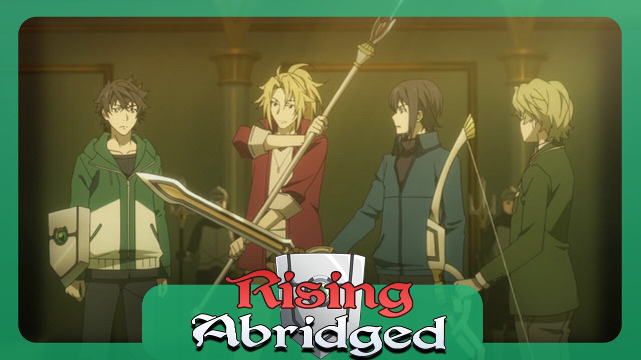 The Rising of the Abridged Shield Hero EP 1: Pilot