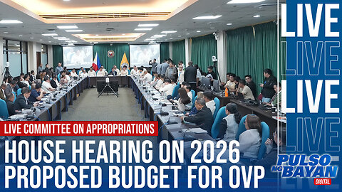 LIVE | HOUSE HEARING ON 2026 PROPOSED BUDGET FOR OVP – SEPTEMBER 12, 2025