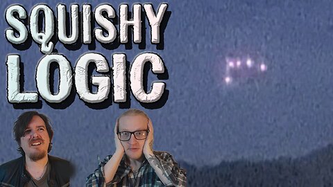 Phoenix Lights and Random Bull | Squishy Logic