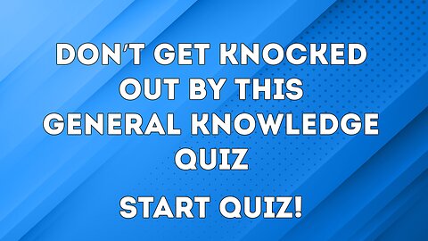 General Knowledge Quiz