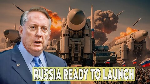 Russia Readies Nukes – Macgregor Says NATO Preps Counterstrike