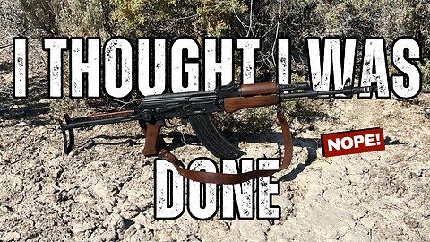 So I finished my AK47 build...and THEN fixed 4 things