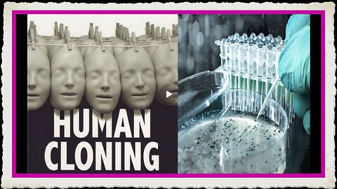 CLONES and CLONING - HIDDEN IN PLAIN SIGHT