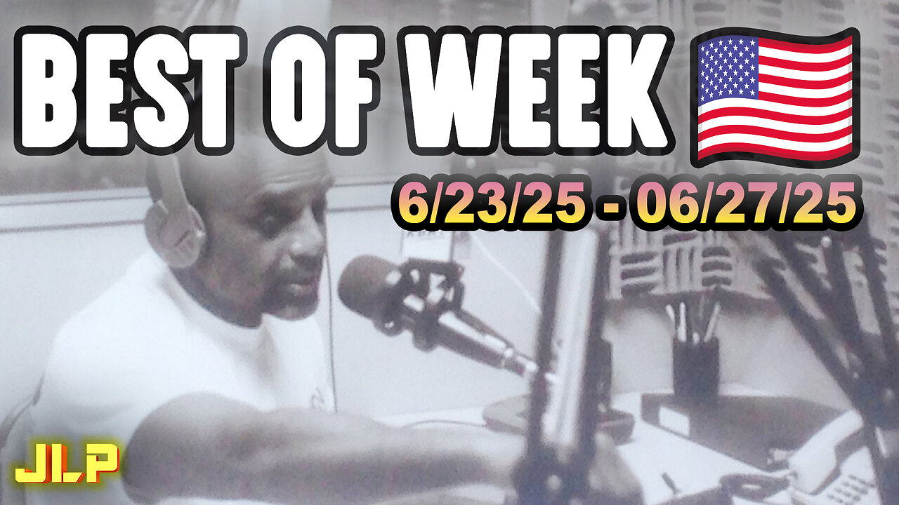BEST OF WEEK: NYC’S MUSLIM MAYOR. BLAMING RACISM. NEED WHM. | Jun 23-27, '25