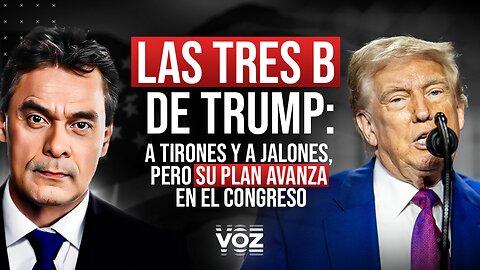 “Las tres B de Trump”: a tirones y a jalones, pero su plan avanza en el Congreso FT Carlos Guamán