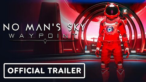 No Man's Sky Waypoint - Official 4.0 Update Trailer